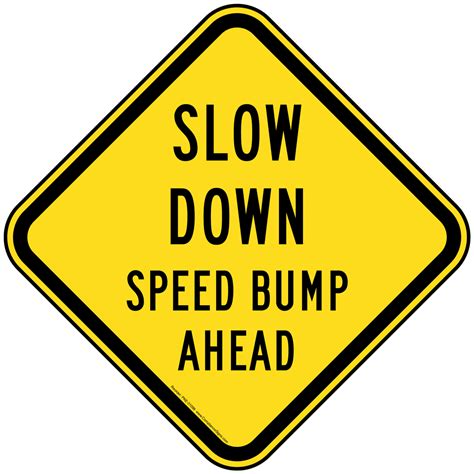 Traffic Control Sign Slow Down Speed Bump Ahead Yellow Reflective