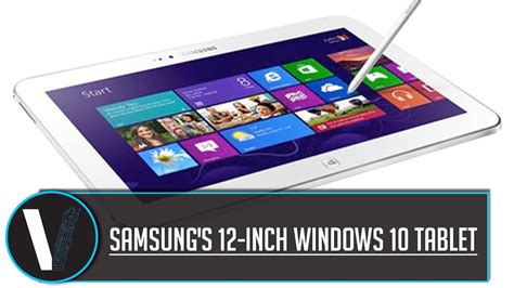 Samsungs 12 Inch Windows 10 Tablet Youtube