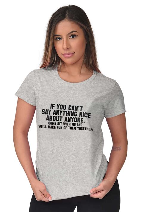 Cant Say Anything Nice Funny Rude Humor T Womens Short Sleeve Ladies