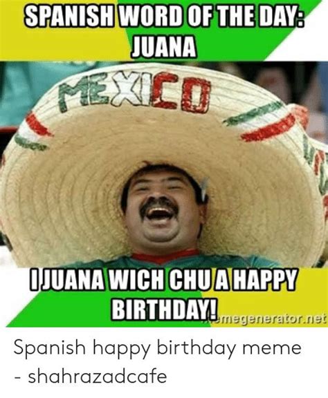 Birthday Meme In Spanish In 2020 Mexican Words Happy