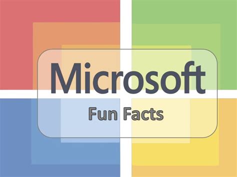 Microsoft Fun Facts