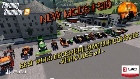 New Mods Fs19 Best Mods Dec 2020 Vehicules Partie 1 Sur Console