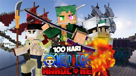 100 Hari Di Minecraft HardCore Tapi One Piece YouTube