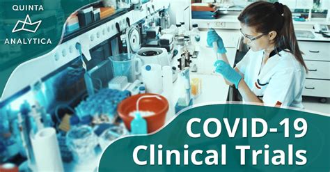 Clinical Trials Focusing On The Treatment Of Covid 19