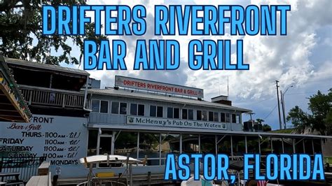 Drifters Riverfront Bar And Grill In Astor Florida On The St Johns River