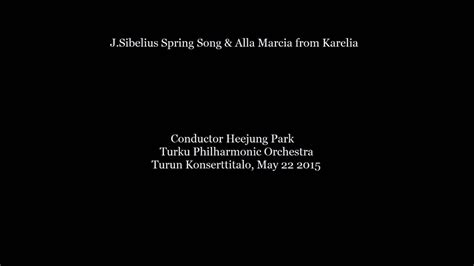 Sibelius Spring Song Alla Marcia From Karelia Full Audio Youtube