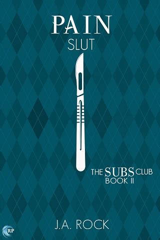 Pain Slut The Subs Club By J A Rock Free Ebooks Epub Pdf Downloads The Ebook Hunter
