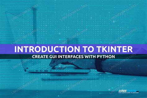 Getting Started With Tkinter For Python Tutorial Installation And