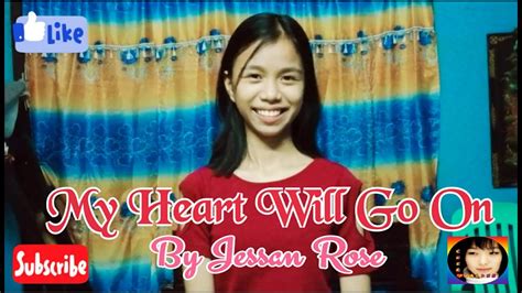 My Heart Will Go On Celine Dion Cover By Jessan Rose Youtube