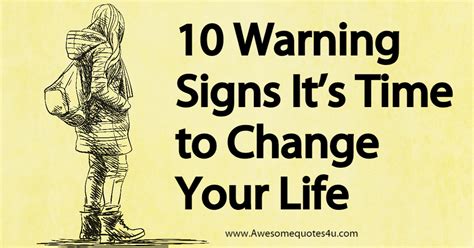 10 Warning Signs Its Time To Change Your Life