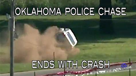 Oklahoma Police Chase Ends With Crash Youtube