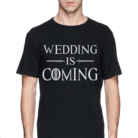 Having a wedding coming out of the pandemic will be special in itself. Wedding Is Coming shirt, hoodie, sweater, longsleeve t-shirt