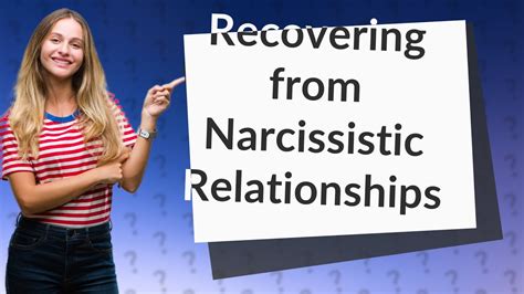 How Can I Heal After Leaving A Narcissistic Relationship Youtube