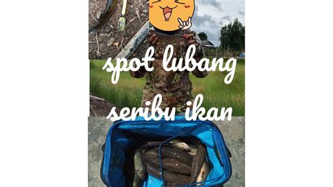 Detect language english turkish russian korean spanish. Spot satu lubang seribu ikan #mancing #mancingindonesia # ...