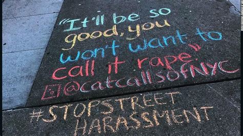 Catcalls Of Nyc Women Are Writing On Pavements Around The World To Stop Street Harassment Cnn