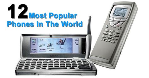 12 Most Popular Phones In The World Ever Aka The Legends