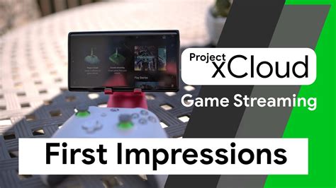 Xbox And Project Xcloud Game Streaming Androidios First Impressions