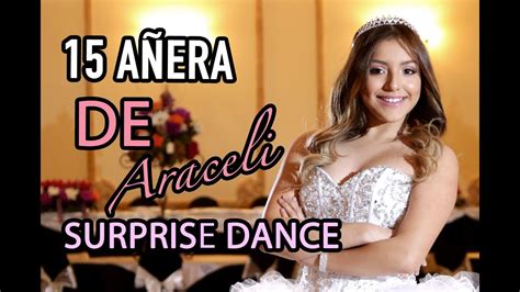 El Mejor Baile Sorpresa Araceli Quince Quince Surprise Dance Youtube