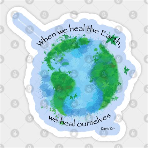 When We Heal The Earth We Heal Ourselves Earth Day 2019 Sticker