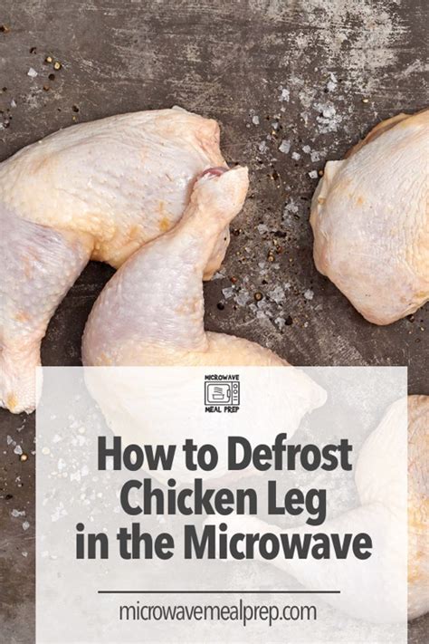 A whole bird does not thaw well in the microwave. How to Defrost Chicken Leg in Microwave - Microwave Meal Prep