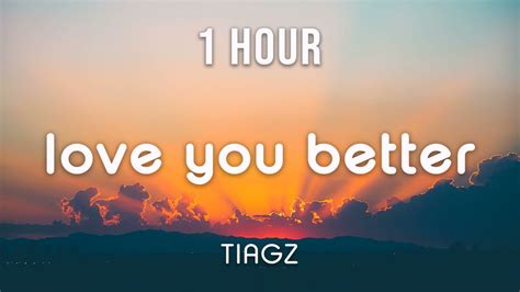 1 Hour Loop Tiagz Love You Better Youtube