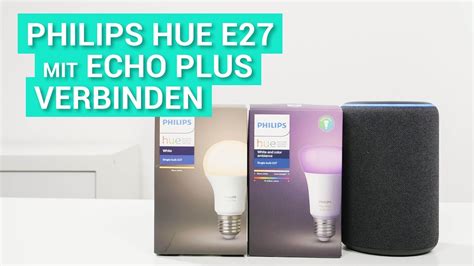 Die Philips Hue Lampen mit dem Echo Plus verbinden - So geht's! - YouTube