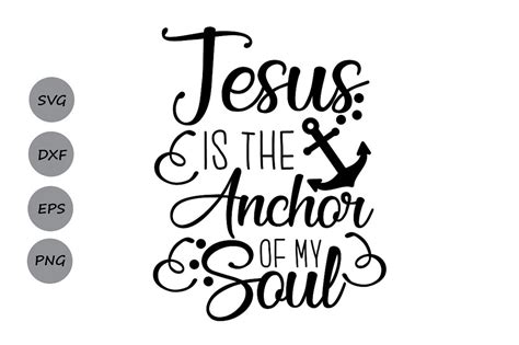 Jesus is my anchor svg, Jesus Svg, Christian Svg, Anchor Svg, Bible. By