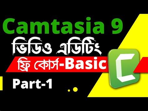 Camtasia Video Editing Full Bangla Tutorial Tech It Tips Youtube