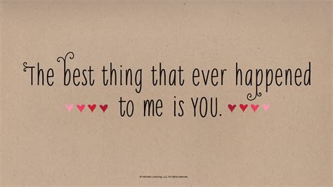 You Are The Best Thing That Happened To Me Quotes Quotesgram