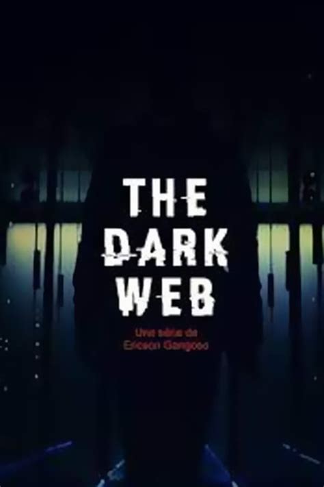 The Dark Web Tv Series 2019 — The Movie Database Tmdb