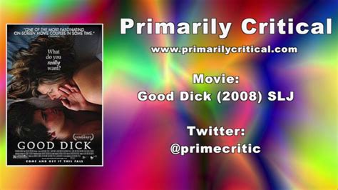 Good Dick 2008 Slj Movie Review Podcast Youtube