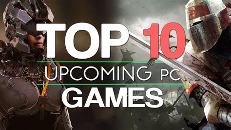 Top 10 Huge Upcoming Pc Games Of 2017 Anticipated Games Youtube