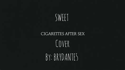 Brydante5 Cover Español Of Cigarettes After Sex Sweet Youtube