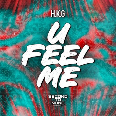 U Feel Me By Hkg On Mp3 Wav Flac Aiff And Alac At Juno Download