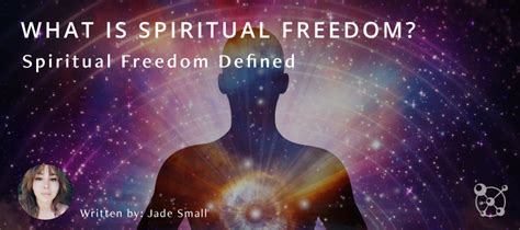 What Is Spiritual Freedom Spiritual Freedom Meaning Defined