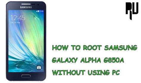 Fastest and easiest way of rooting samsung galaxy devices. How to Root Samsung Galaxy Alpha Without Pc - Root Update