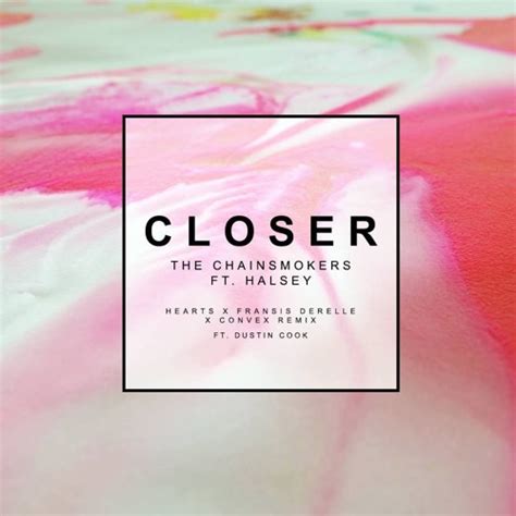 The Chainsmokers - Closer Ft. Halsey (Hearts x Fransis ...