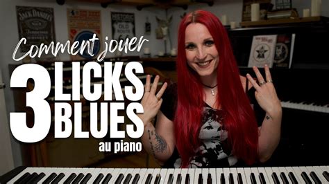 3 super licks de blues pour pianistes youtube