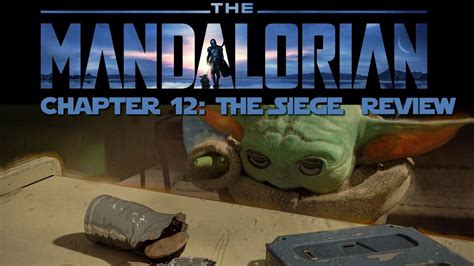 Star Wars The Mandalorian Chapter 12 The Siege Review Spoilers