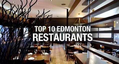 Top Ten Restaurants in Edmonton | Edmonton restaurants, Edmonton