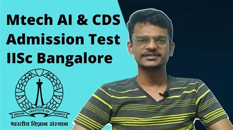 Mtech Ai And Cds Admission Test Iisc Bangalore Youtube