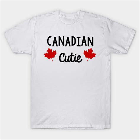 Canadian Cutie Canada Day T Shirt Teepublic