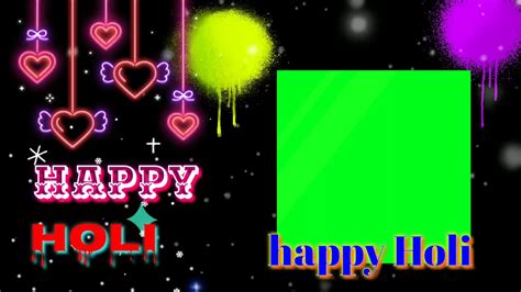 Happy Holi Green Screen Effect Nice Effect 10 March 2020