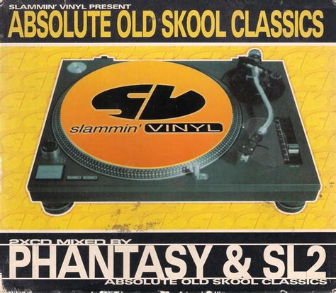 Dj Phantasy And Sl2 Absolute Old Skool Classics Cd Mixed Discogs