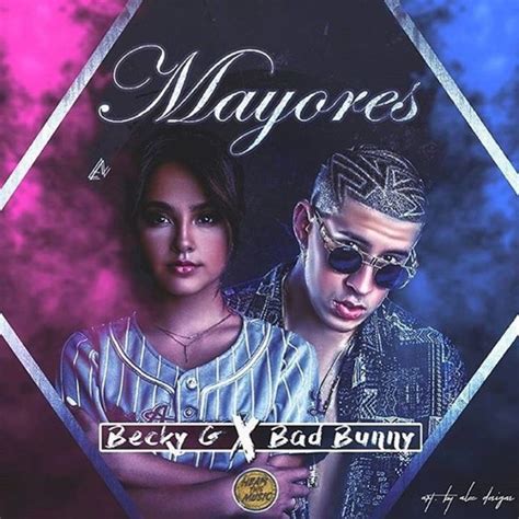 'mayores' english lyric translation reveals becky g & bad bunny's explicit connection. Becky G - Mayores (Audio) ft. Bad Bunny by Elevated | Free ...
