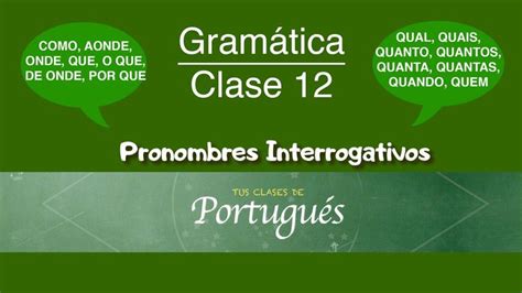 Clases De Portugués Clase 121 Pronombres Interrogativos Nivel