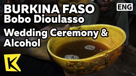 K Burkina Faso Travel Bobo Dioulasso 부르키나파소 여행 보보디울라소 전통 결혼식과 술