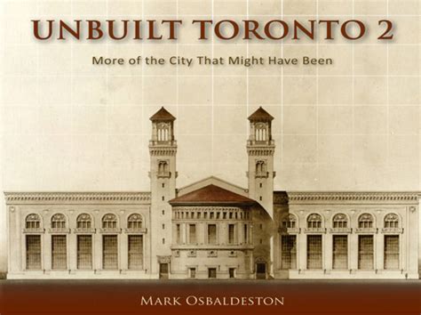 Unbuilt Toronto Gets A Worthy Sequel