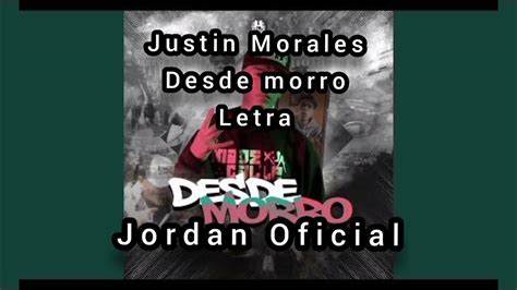 Justin Morales Desde Morro Letra 2021 Youtube