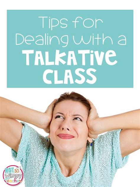 Tips For Dealing With A Talkative Class Classroom Economy Effective Classroom Management